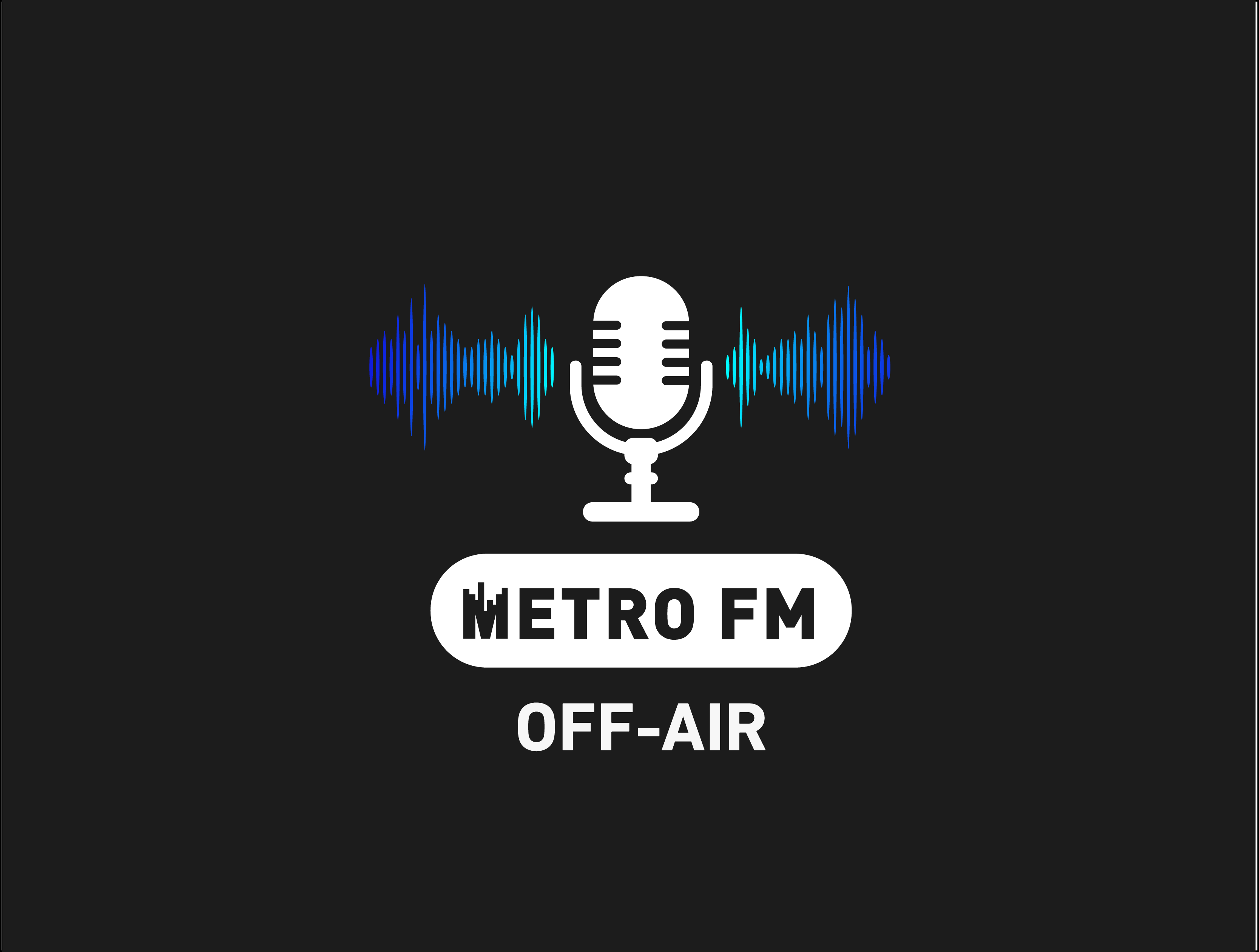 Metro FM Off-Air Metro FM Off-Air