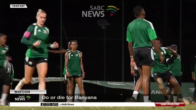 WAFCON I Banyana must beat Burkina Faso in their last Group B match