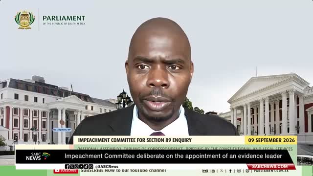 Impeachment Committee deliberate on the appointment of an evidence leader