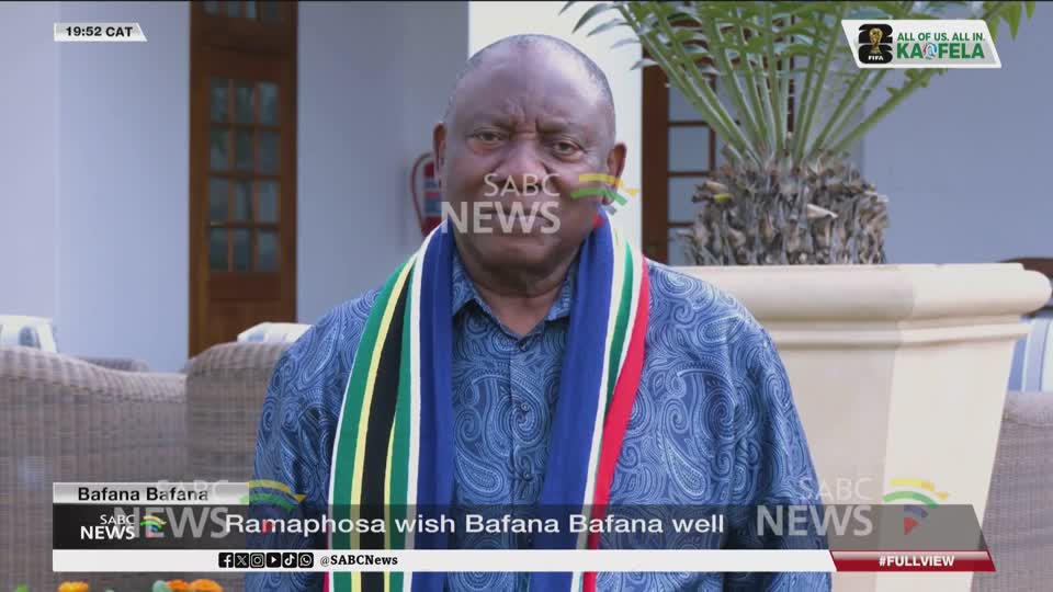 President Ramaphosa wishes Bafana well