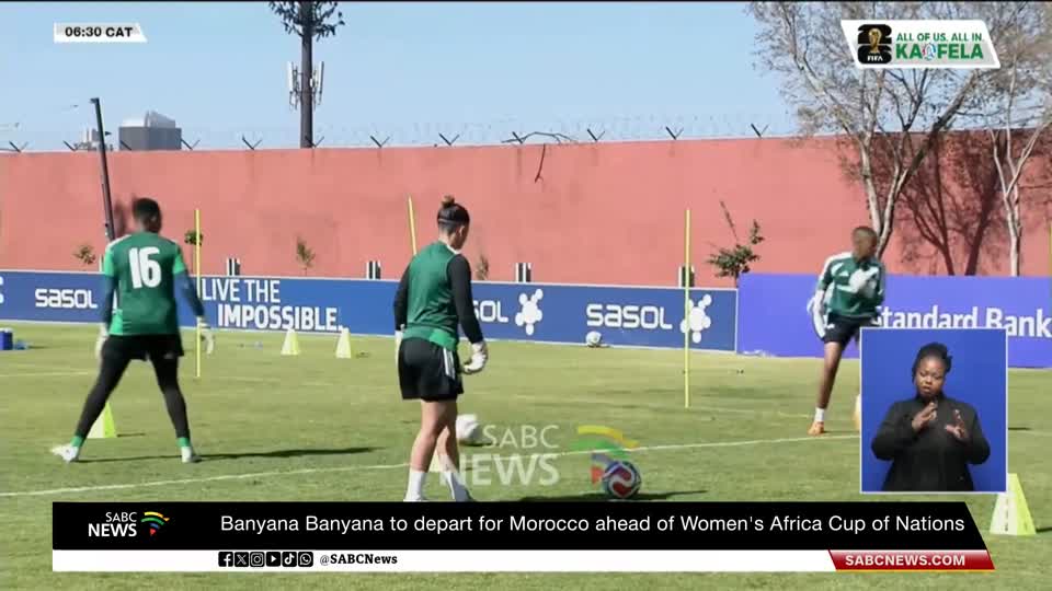 Banyana Banyana to depart for Morocco ahead of Women's Africa Cup of Nations