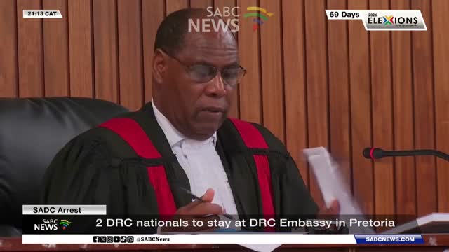 SADC Arrest _ 2 DRC nationals to stay at DRC Embassy in Pretoria