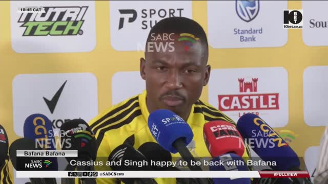 2027 AFCON Qualifiers I Cassius, Singh happy to be back with Bafana