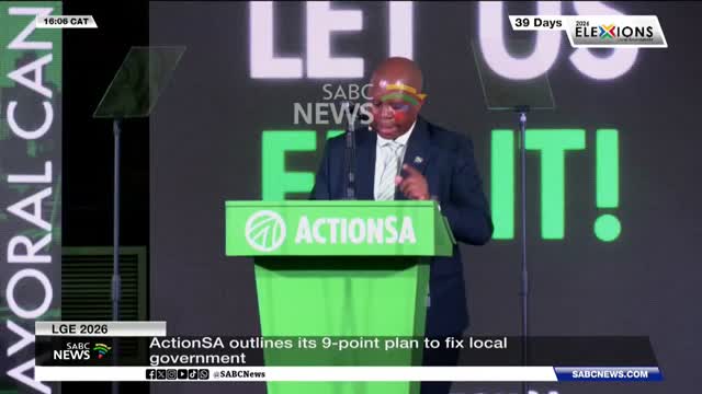 LGE 2026 _ ActionSA outlines 9-point plan to fix local government