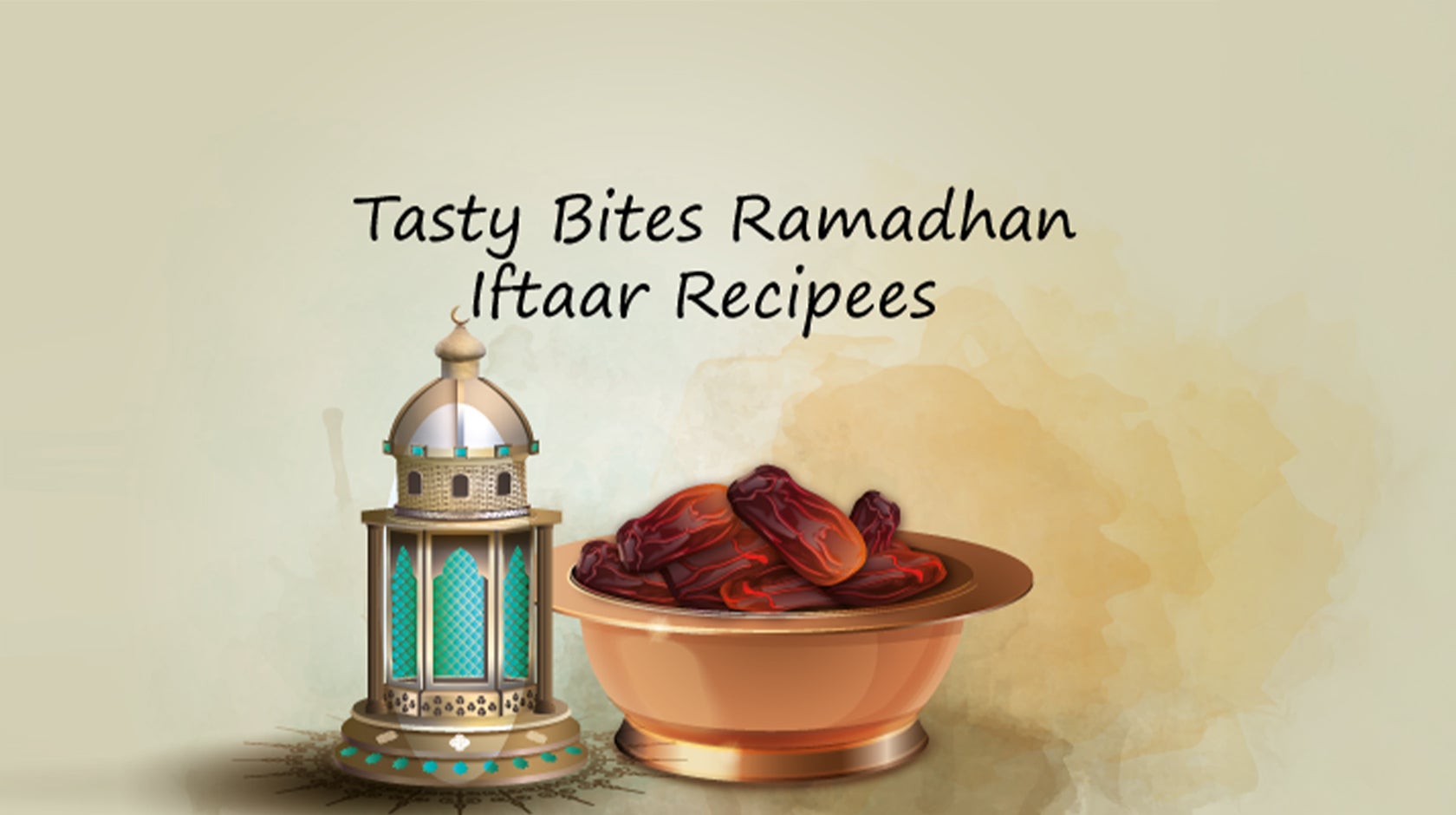 Tasty Bites Ramadhan Iftaar Recipees