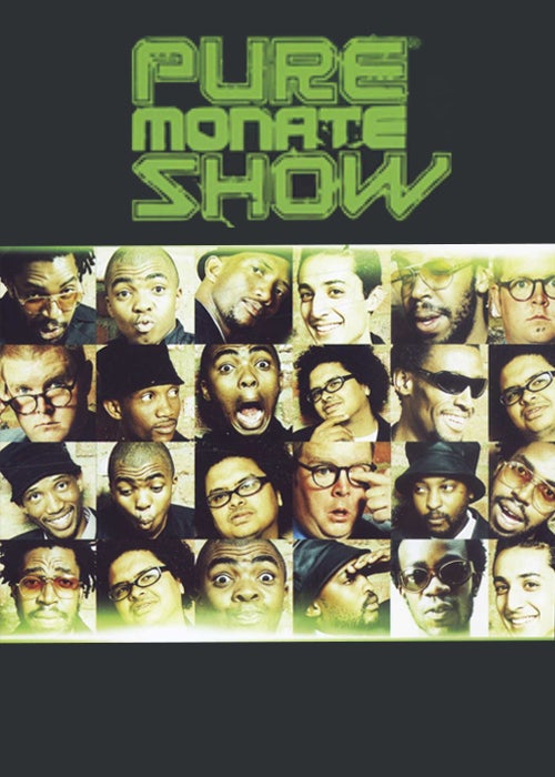 Pure Monate Show
