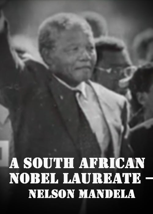 A South African Nobel Laureate – Nelson Mandela