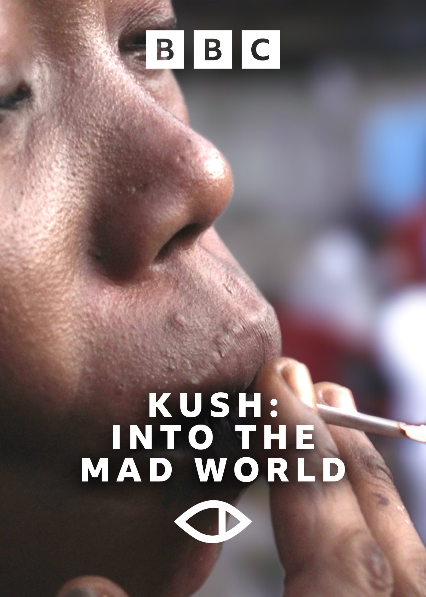 Kush: Into the Mad World