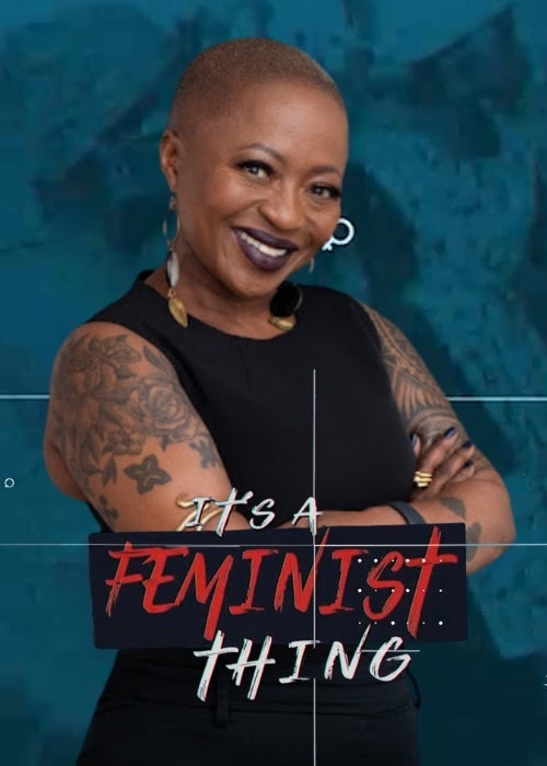 It's a Feminist Thing