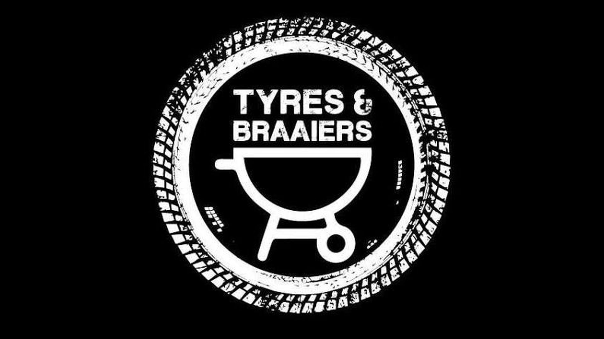 Tyres and Braaiers