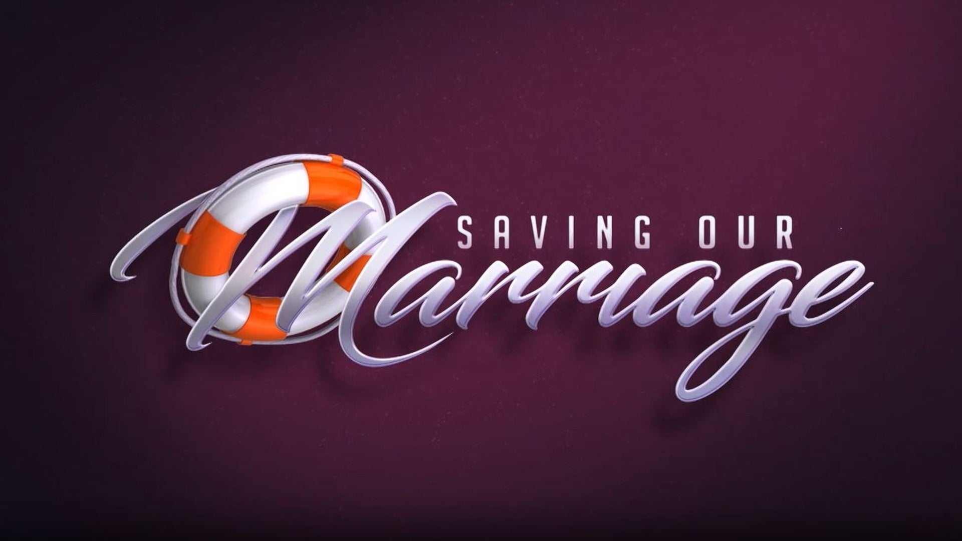 Saving Our Marriage