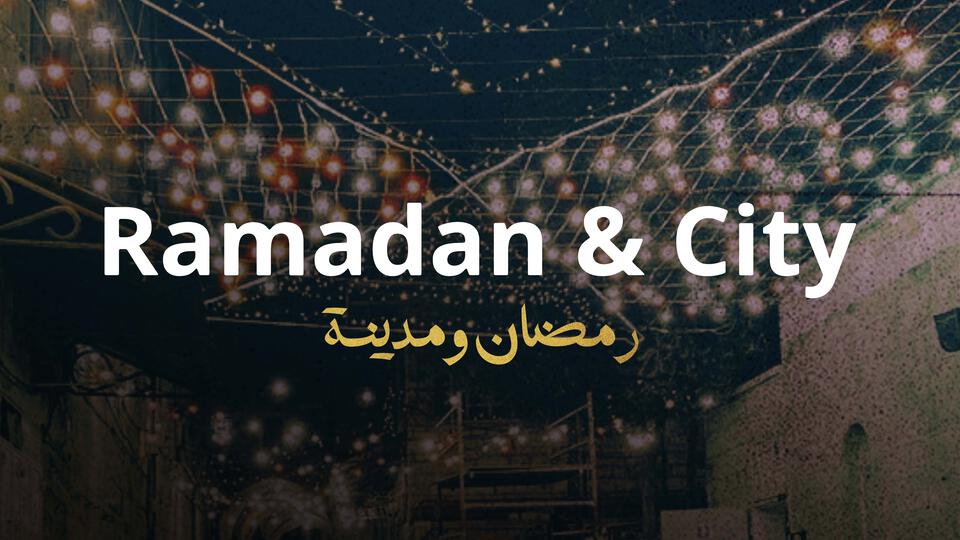 Ramadan and a City